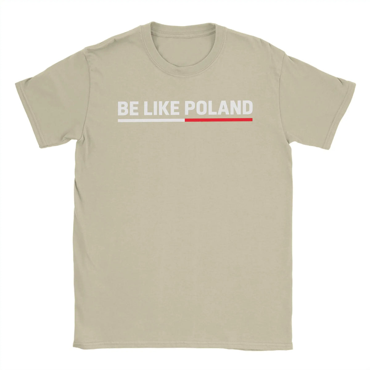 Be Like Poland Polska Polish Flag Men T Shirt Funny Tees Short Sleeve Round Collar T-Shirt Cotton Plus Size Clothing