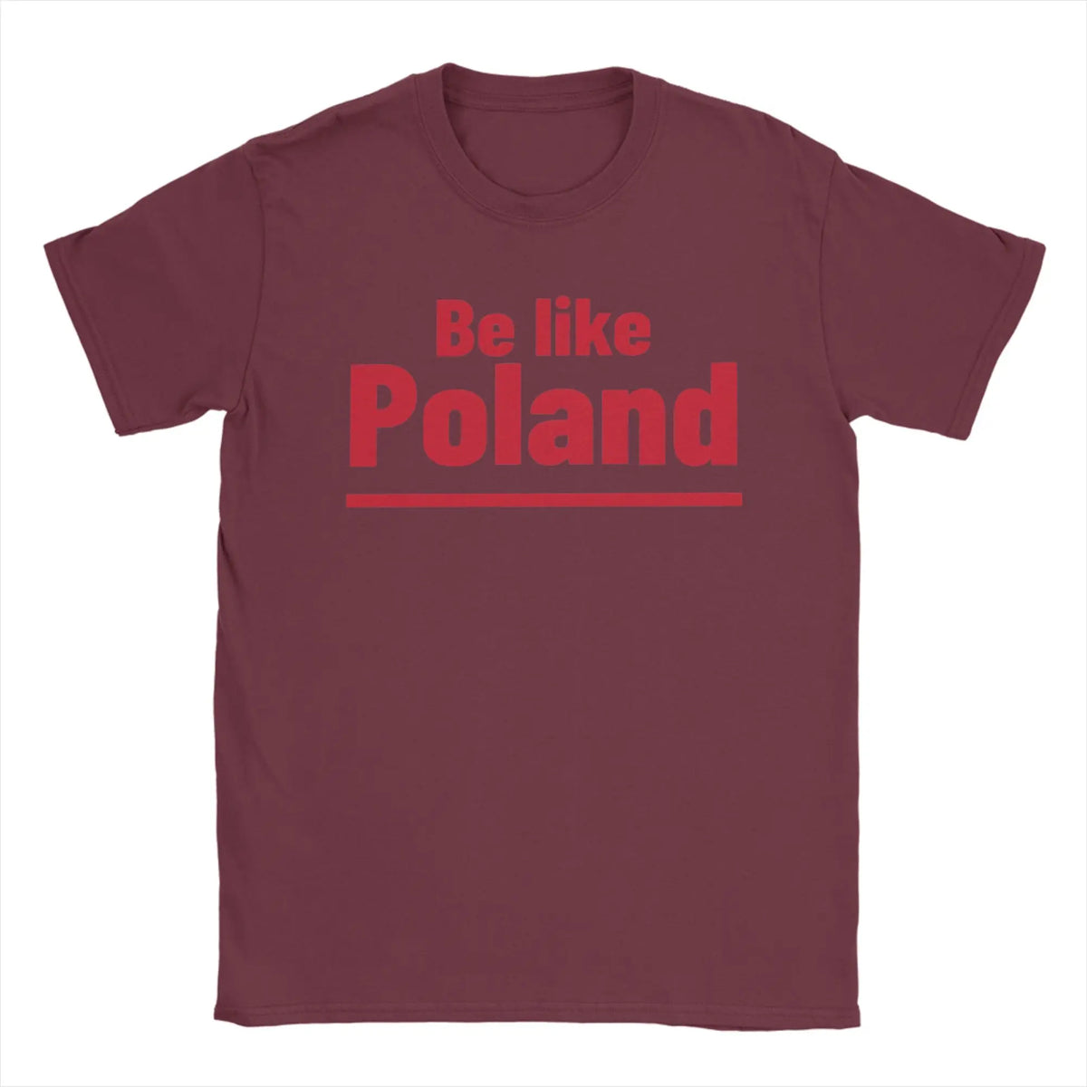 Novelty Be Like Poland Polska Polish Flag T-Shirts for Men Crew Neck 100% Cotton T Shirt Short Sleeve Tee Shirt Gift Idea Tops