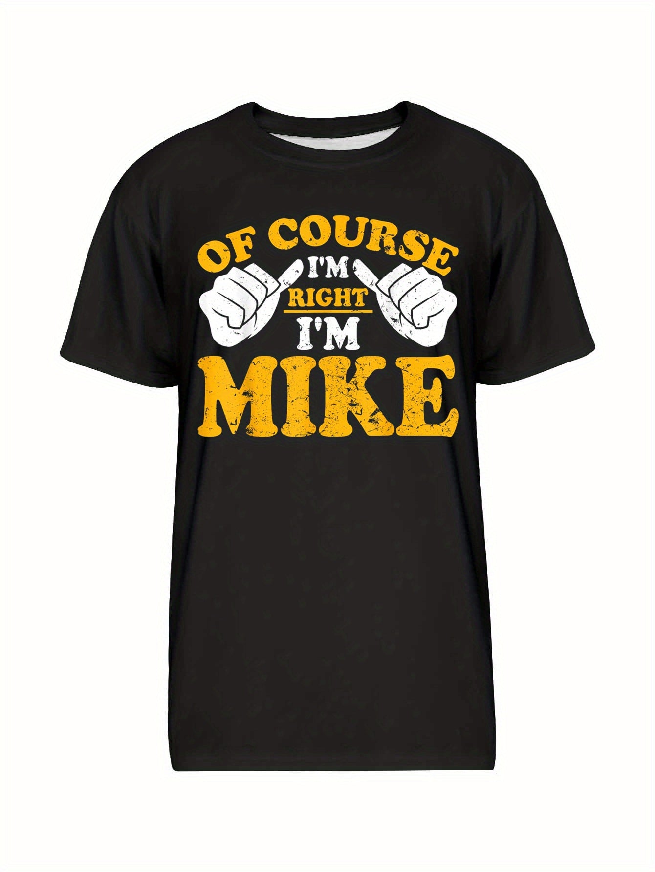 Lustiges „Mike hat Recht. Ich bin Mikes Geburtstag“-T-Shirt, lustiges gemustertes Text-T-Shirt für Herren