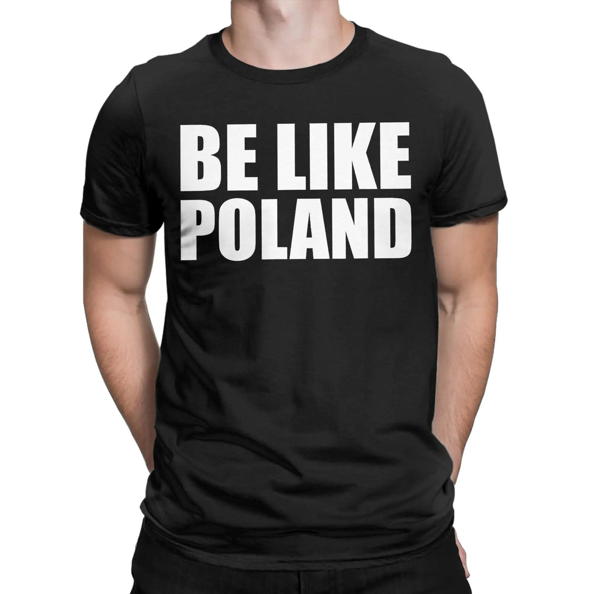 Be Like Poland Polska Polish Flag T Shirt Summer  Pure Cotton T Shirts For Man Harajuku Casual Tee Shirt Short-Sleeved Tops