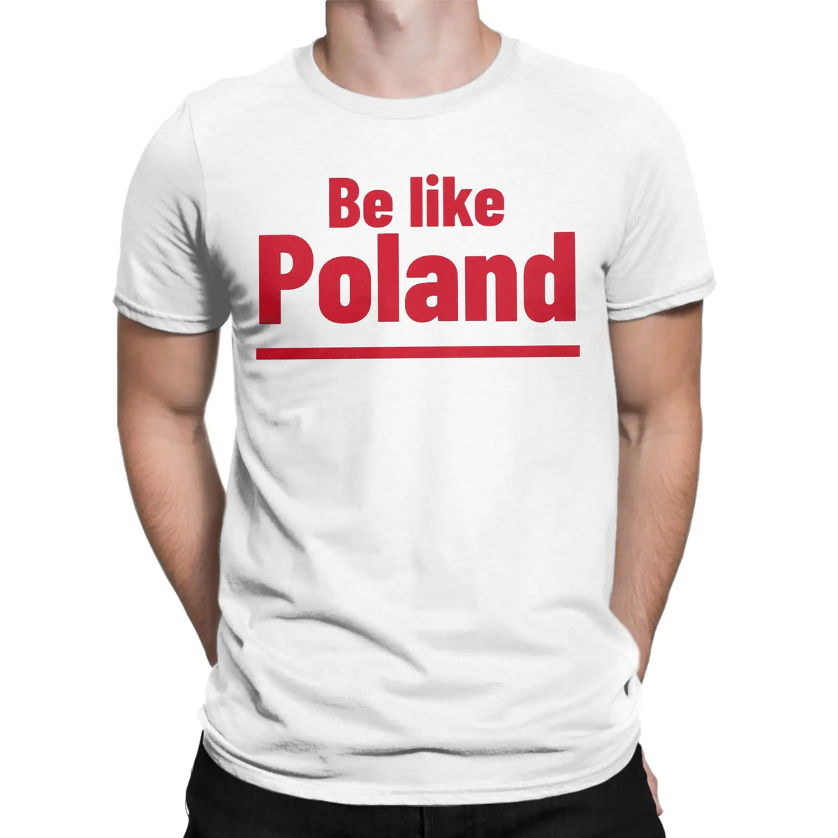 Novelty Be Like Poland Polska Polish Flag T-Shirts for Men Crew Neck 100% Cotton T Shirt  Short Sleeve Tee Shirt Gift Idea Tops