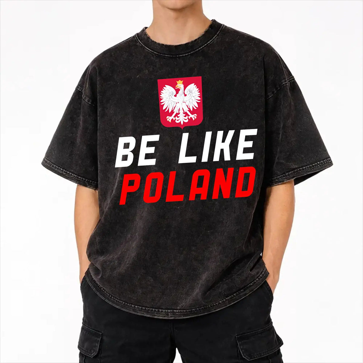 Be Like Poland Polska Polish Flag Washed T Shirt Men Women Streetwear Hip Hop T-Shirts Printed  Tee Shirt
